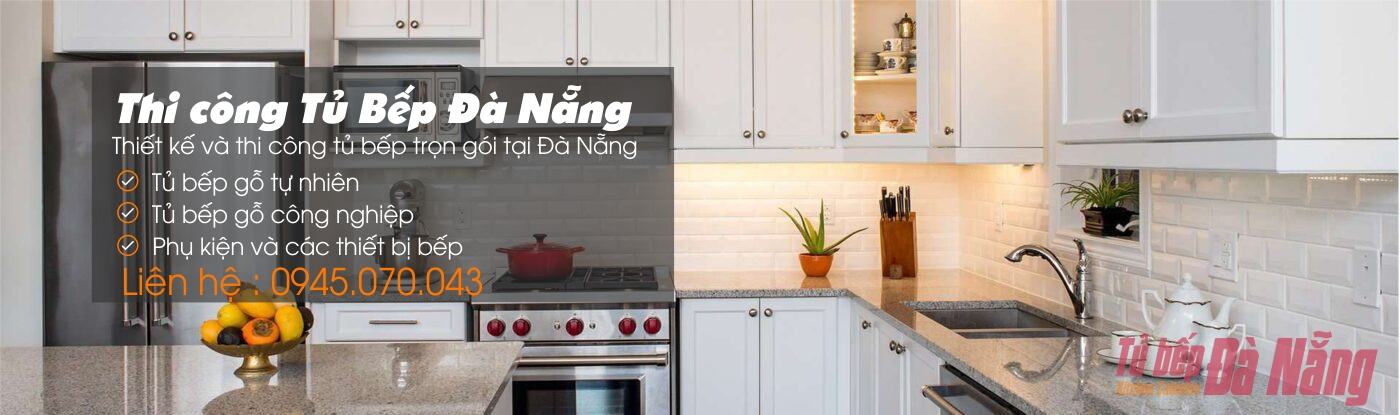 Top 10 địa chỉ đóng tủ bếp tại Đà Nẵng rẻ và uy tín nhất